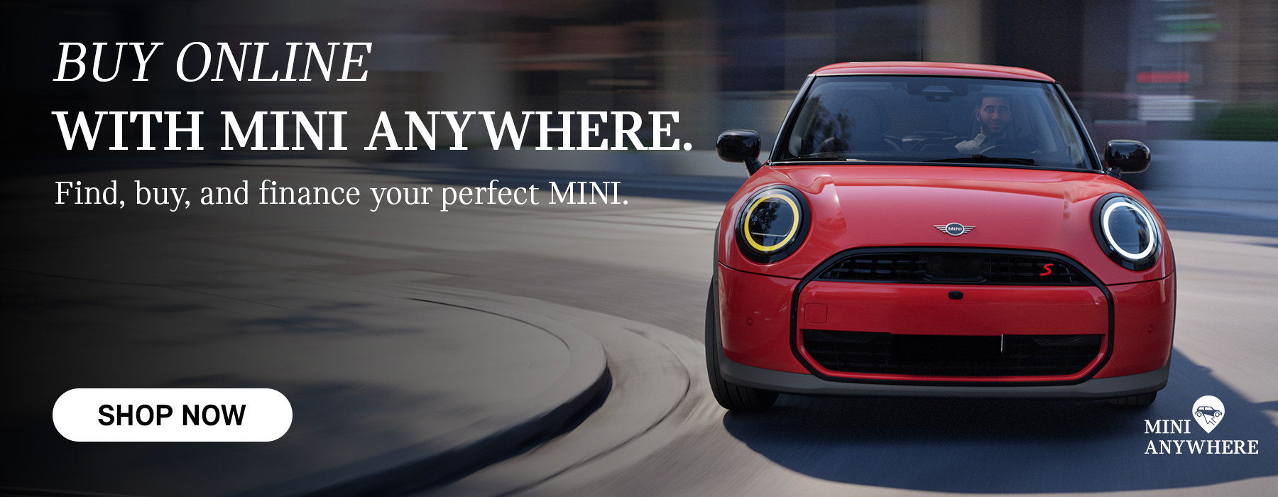 Front View of MINI curving corner.